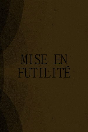 Mise en Futilité