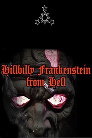 Hillbilly Frankenstein from Hell Hillbilly Frankenstein from Hell
