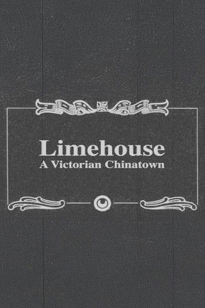Limehouse: A Victorian Chinatown