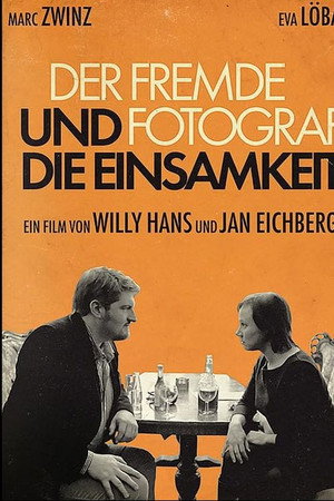 Der fremde Fotograf und die Einsamkeit poster