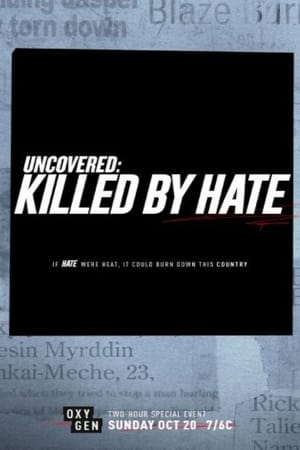 Uncovered: Killed By Hate