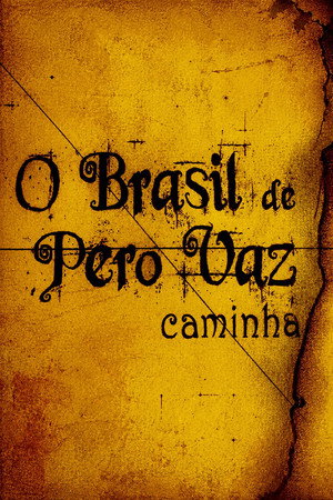 O Brasil de Pero Vaz de Caminha poster
