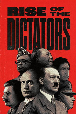 The Rise of the Dictators