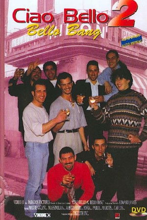 Ciao Bello 2: Bello Bang