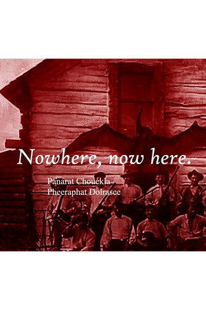 Nowhere, now here. poster
