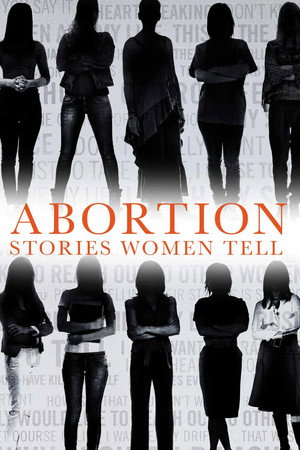 Abortion: Stories Women Tell poster