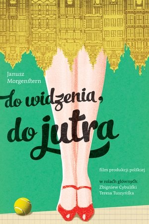 Do widzenia, do jutra