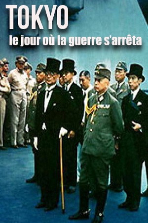 Tokyo, le jour où la guerre s'arrêta poster
