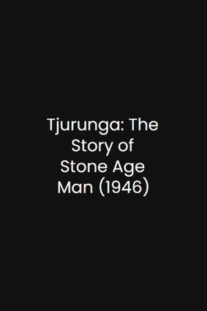 Tjurunga: The Story of Stone Age Man poster