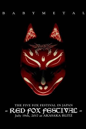 BABYMETAL THE FIVE FOX FESTIVAL IN JAPAN - RED FOX FESTIVAL