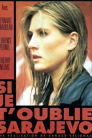 Si je t'oublie Sarajevo