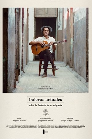 Boleros actuales sobre la fantasía de un migrante