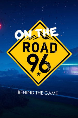 On the Road 96: Behind the Game poster