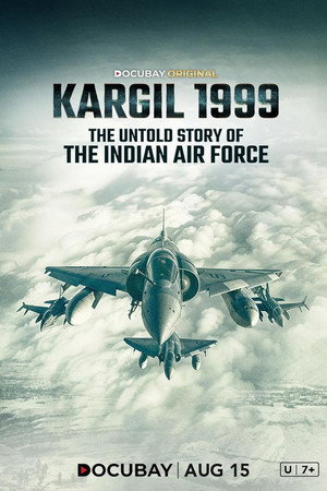 Kargil 1999- The Untold Story of the Indian Air Force poster