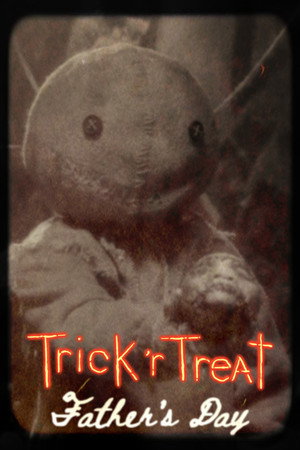 Trick 'r Treat: Father's Day poster
