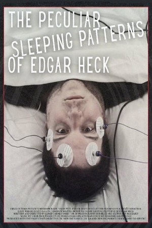 The Peculiar Sleeping Patterns of Edgar Heck poster