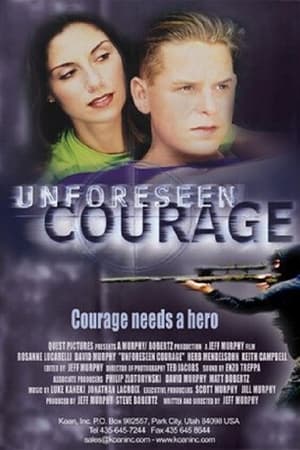 Unforeseen Courage