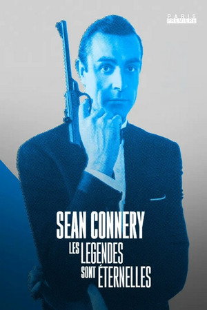 Sean Connery, les légendes sont éternelles poster