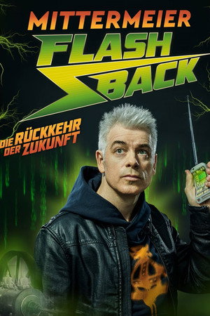 Michael Mittermeier - Flashback - Die Rückkehr der Zukunft