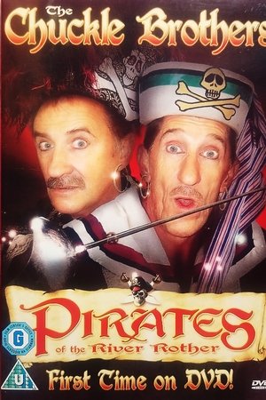 The Chuckle Brothers: Pirates Of The River Rother