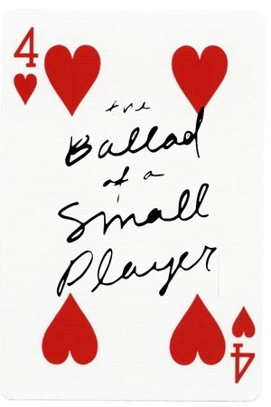 The Ballad of a Small Player