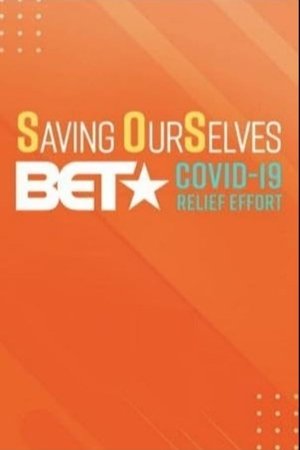 Saving OurSelves: BET COVID-19 Relief Effort