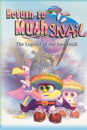 Return to Mushsnail: The Legend of the Snowmill