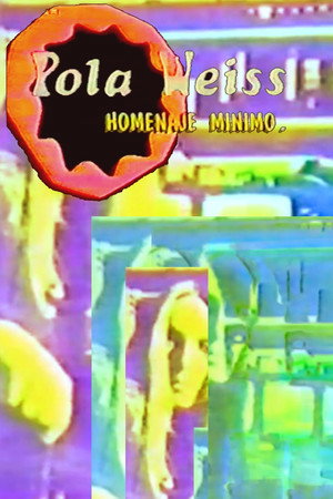 Pola Weiss: Homenaje mínimo Pola Weiss: Homenaje mínimo