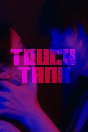TOUCH TANK poster