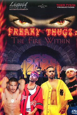 Freaky Thugz: The Fire Within