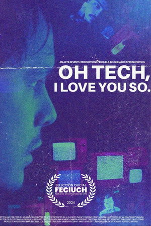Oh Tech, I Love You So poster