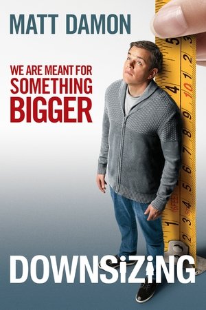 Sumažinti žmonės / Downsizing (2017)