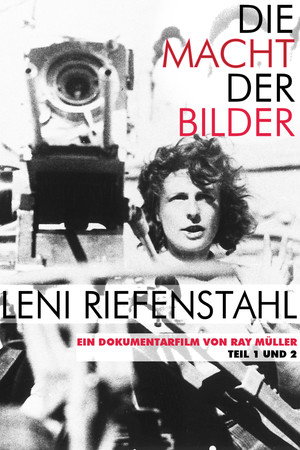 Die Macht der Bilder: Leni Riefenstahl