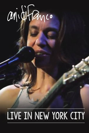 Ani DiFranco - Live In New York City Ani DiFranco - Live In New York City