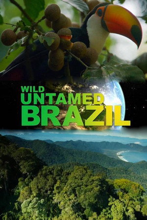 Wild Untamed Brazil