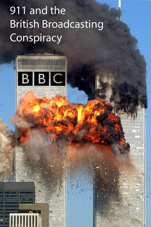 911 and the British Broadcasting Conspiracy
