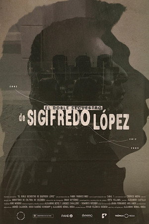 The Double Kidnapping of Sigifredo López poster