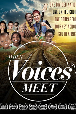 When Voices Meet: One Divided Country; One United Choir; One Courageous Journey poster
