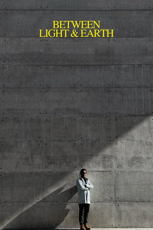 Between Light & Earth poster