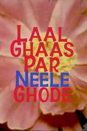 Laal Ghaas Par Neele Ghode