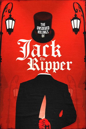 The Unsolved Killings of Jack the Ripper poster