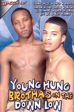 Young Hung Brothas on the Down Low