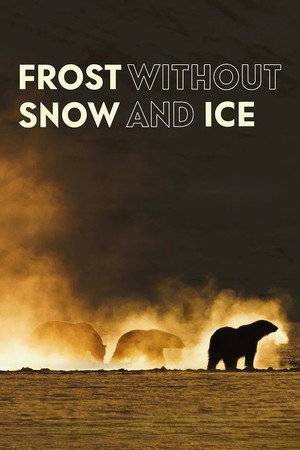 Frost Without Snow and Ice
