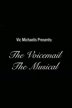 The Voicemail the Musical The Voicemail the Musical