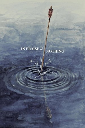 In Praise of Nothing