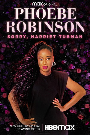 Phoebe Robinson: Sorry, Harriet Tubman poster