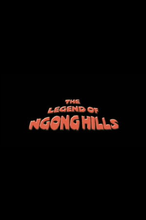 The Legend of Ngong Hills poster