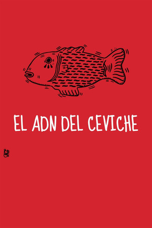 The DNA of Ceviche poster