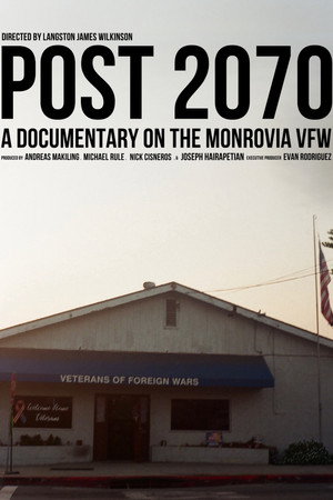 Post 2070: A Documentary on the Monrovia VFW poster