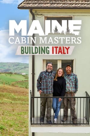 Maine Cabin Masters: Building Italy